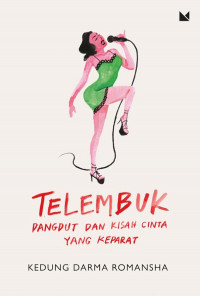 TALEMBUK : DANGDUT DAN KISAH CINTA YANG KEPARAT