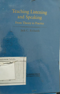 TEACHING LISTENING AND SPEAKING FROM THEORY TO PRACTICE