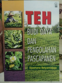 TEH BUDI DAYA DAN PENGOLAHAN PASCAPANEN