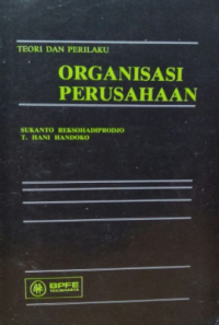 TEORI DAN PERILAKU ORGANISASI PERUSAHAAN