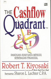 THE CASHFLOW QUADRANT PANDUAN AYAH KAYA MENUJU KEBEBASAN FINANSIAL