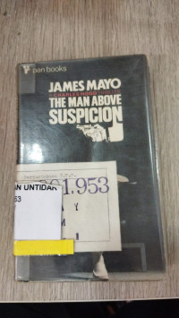 THE MAN ABOVE SUSPICION