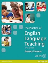 THE PRACTICE OF ENGLISH LANGUAGE TEACHING, FIFTH EDITION