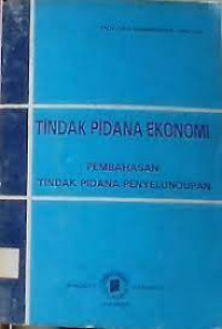 TINDAK PIDANA EKONOMI PEMBAHASAN TINDAK PIDANA PENYELUNDUPAN