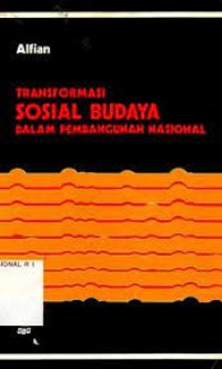 TRANSFORMASI SOSIAL BUDAYA DALAM PEMBANGUNAN NASIONAL