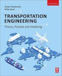 TRANSPORTATION ENGINEERING :THEORY, PRACTICE, AND MODELING