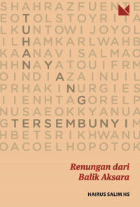 Image of TUHAN YANG TERSEMBUNYI : RENUNGAN DARI BALIK AKSARA