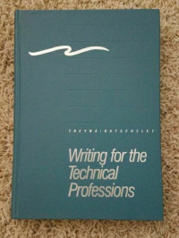 WRITING FOR THE TECHNICAL PROFESSIONS