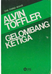 ALVIN TOFFLER GELOMBANG KETIGA