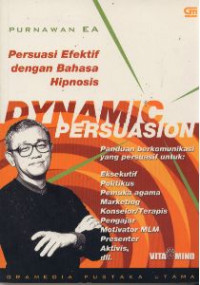 Dynamic Persuasion Persuasif Efektif dengan Bahasa Hipnosis