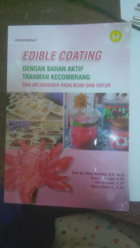 EDIBLE COATING ; DENGAN BAHAN AKTIF TANAMAN KECOMBRANG DAN APLIKASINYA PADA BUAH DAN SAYUR