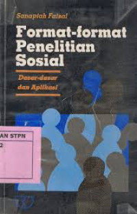 Format - Format Penelitian Sosial Dasar - dasar dan Aplikasi