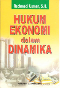 hukum ekonomi  dalam dinamika