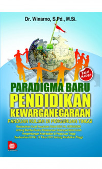 PARADIGMA BARU PENDIDIKAN KEWARGANEGARAAN PANDUAN KULIAH DI PERGURUAN TINGGI EDISI KETIGA