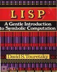 LISP 
A Gentle Introduction to Symbolic Computation