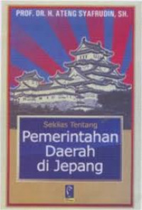 Sekilas Tentang Pemerintahan Daerah di Jepang