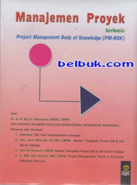 MANAJEMEN PROYEK BERBASIS PROJECT MANAGEMENT BODY OF KNOWLEDGE (PM-BOK)