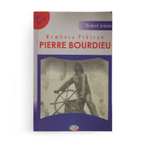 MEMBACA PIKIRAN PIERRE BOURDIEU