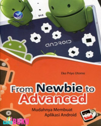 from newbie to advanced : mudahnya membuat aplikasi android