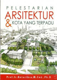 PELESTARIAN ARSITEKTUR & KOTA YANG TERPADU