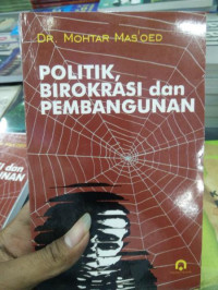 POLITIK, BIROKRASI DAN PEMBANGUNAN