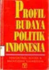 Profil Budaya Politik Indonesia