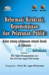 REFORMASI BIROKRASI, KEPEMIMPINAN DAN PELAYANAN PUBLIK