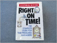 Right On Time : The Complete Guide For Time Pressured Managers