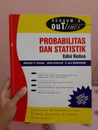 SCHAUM'S OUT LINES:PROBABILITAS DAN STATISTIK EDISI KEDUA