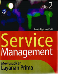 SERVICE MANAGEMENT: MEWUJUDKAN LAYANAN PRIMA