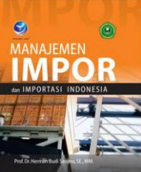 MANAJEMEN IMPOR DAN IMPORTASI INDONESIA