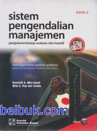 SISTEM PENGENDALIAN MANAJEMEN: PENGUKURAN KINERJA, EVALUASI, DAN INSENSIF EDISI 3 (PINDAH RUMAH SEBELAH)