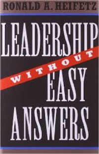 Leadership Without Easy Answers