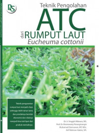 TEKNIK PENGOLAHAN ATC DARI RUMPUT LAUT EUCHEUMA COTTONII