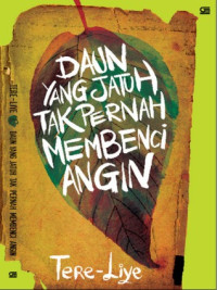 Image of DAUN YANG JATUH TAK PERNAH MEMBENCI ANGIN