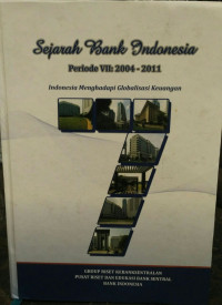 SEJARAH BANK INDONESIA PERIODE VII: 2004-2011