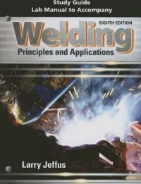 WELDING PRINCIPLES AND APPLICATIONS