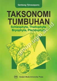 TAKSONOMI TUMBUHAN (SCHIZOPHYTA, THALLOPHYTA, BRYOPHYTA, PTERIDOPHYTA)