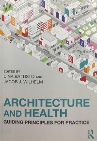 ARCHITECHTURE AND HEALTH : GUIDING PRINCIPLES FOR PRACTICE