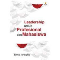 LEADERSHIP UNTUK PROFESIONAL DAN MAHASISWA