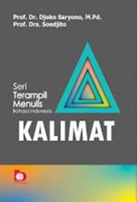 SERI TERAMPIL MENULIS BAHASA INDONESIA : KALIMAT
